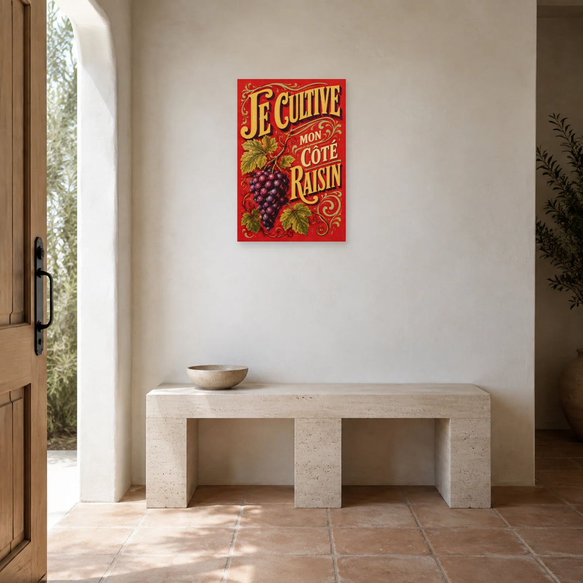 Affiche Je cultive mon côté raisin dans une entrée ou un couloir - Art Virtuoso