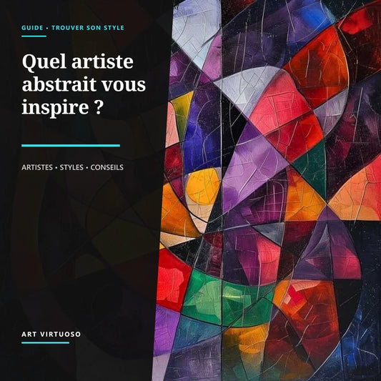 Découvrez quel est l' Artiste Abstrait idéal pour vous Inspirer !