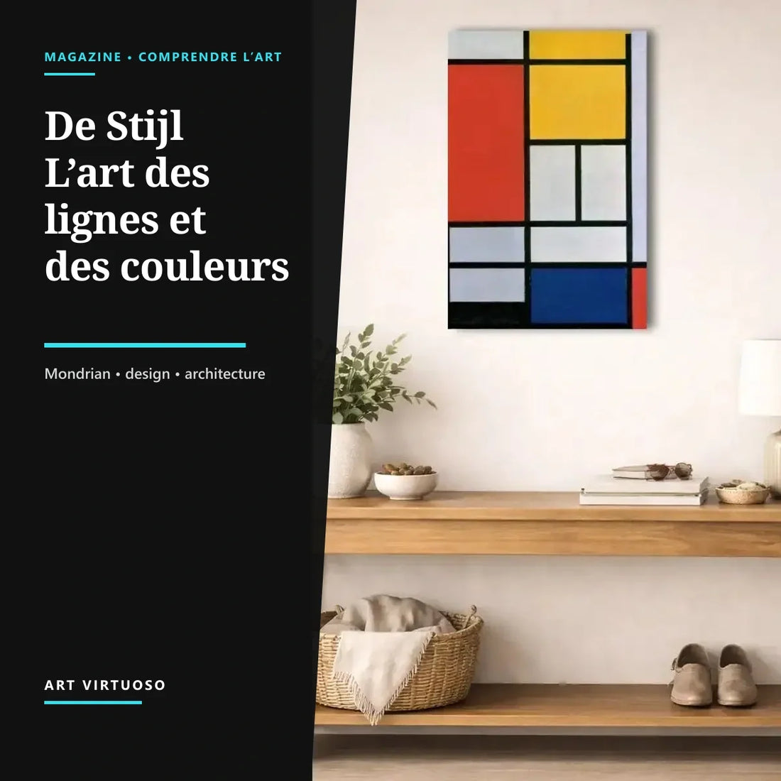 De Stijl : Mondrian, Rietveld et l’art des lignes et des couleurs
