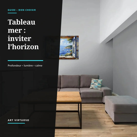 Tableau mer : inviter l’horizon dans son intérieur
