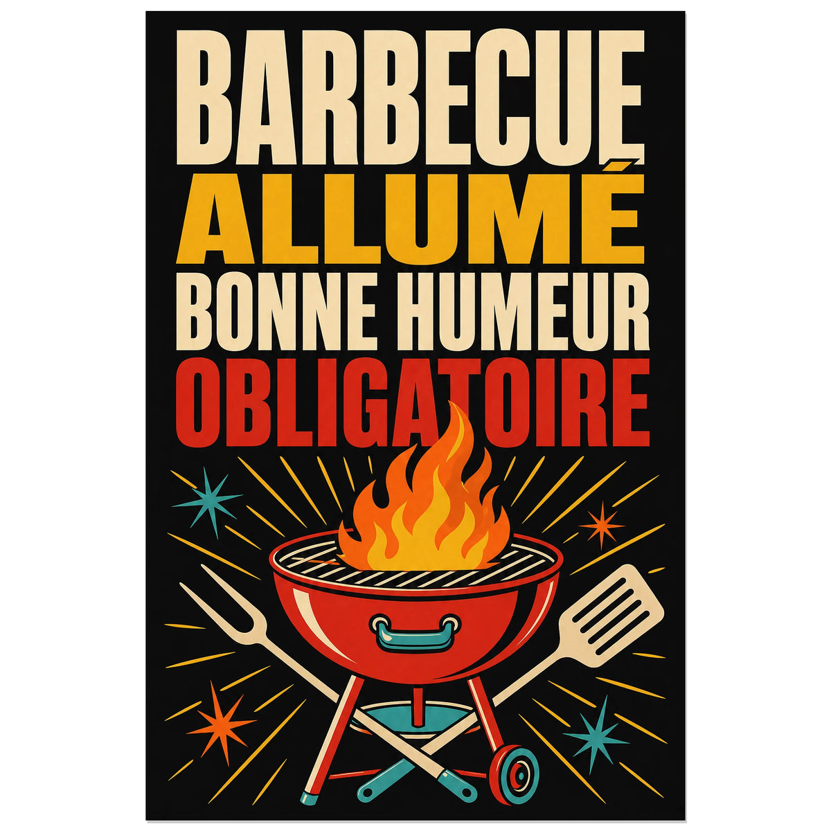 Affiche Barbecue allumé – Bonne humeur obligatoire, affiche pop rétro à symbole de barbecue verticale, format 60 × 90 cm