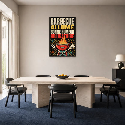 Affiche Barbecue allumé – Bonne humeur obligatoire dans une salle à manger - Art Virtuoso