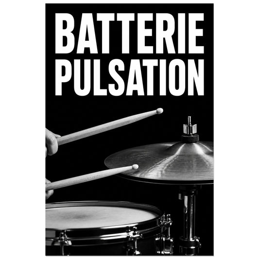 Affiche Batterie - Pulsation, photographie graphique monochrome verticale, format 30 × 45 cm