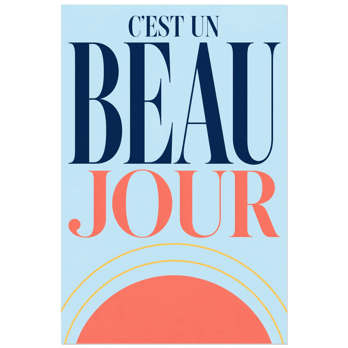 Affiche C’est un beau jour – Lever de soleil, affiche typographique éditoriale de milieu de siècle verticale, format 30 × 45 cm