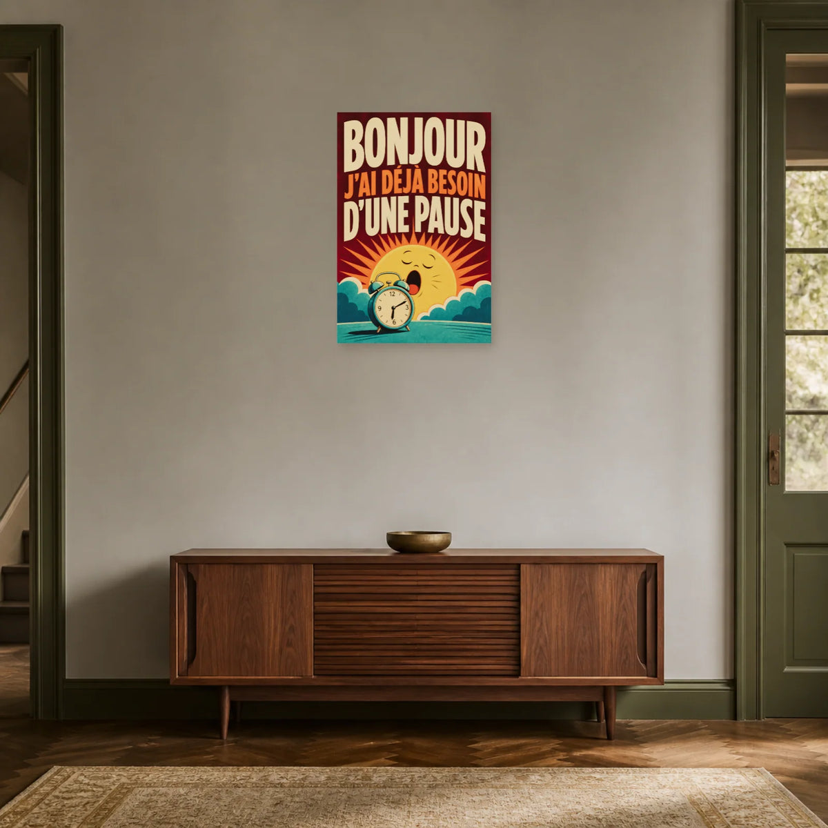 Affiche Bonjour – J’ai déjà besoin d’une pause dans une entrée ou un couloir - Art Virtuoso
