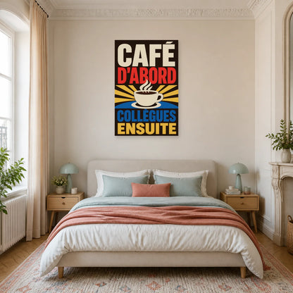 Affiche Café d’abord – Collègues ensuite dans une chambre - Art Virtuoso