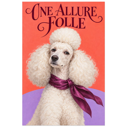 Affiche Caniche – Allure folle, peinture figurative / affiche de mode / lettrage décoratif verticale, format 40 × 60 cm