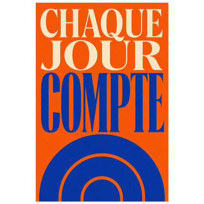 Affiche Chaque jour compte – Soleil en mouvement, affiche typographique moderniste solaire verticale, format 40 × 60 cm