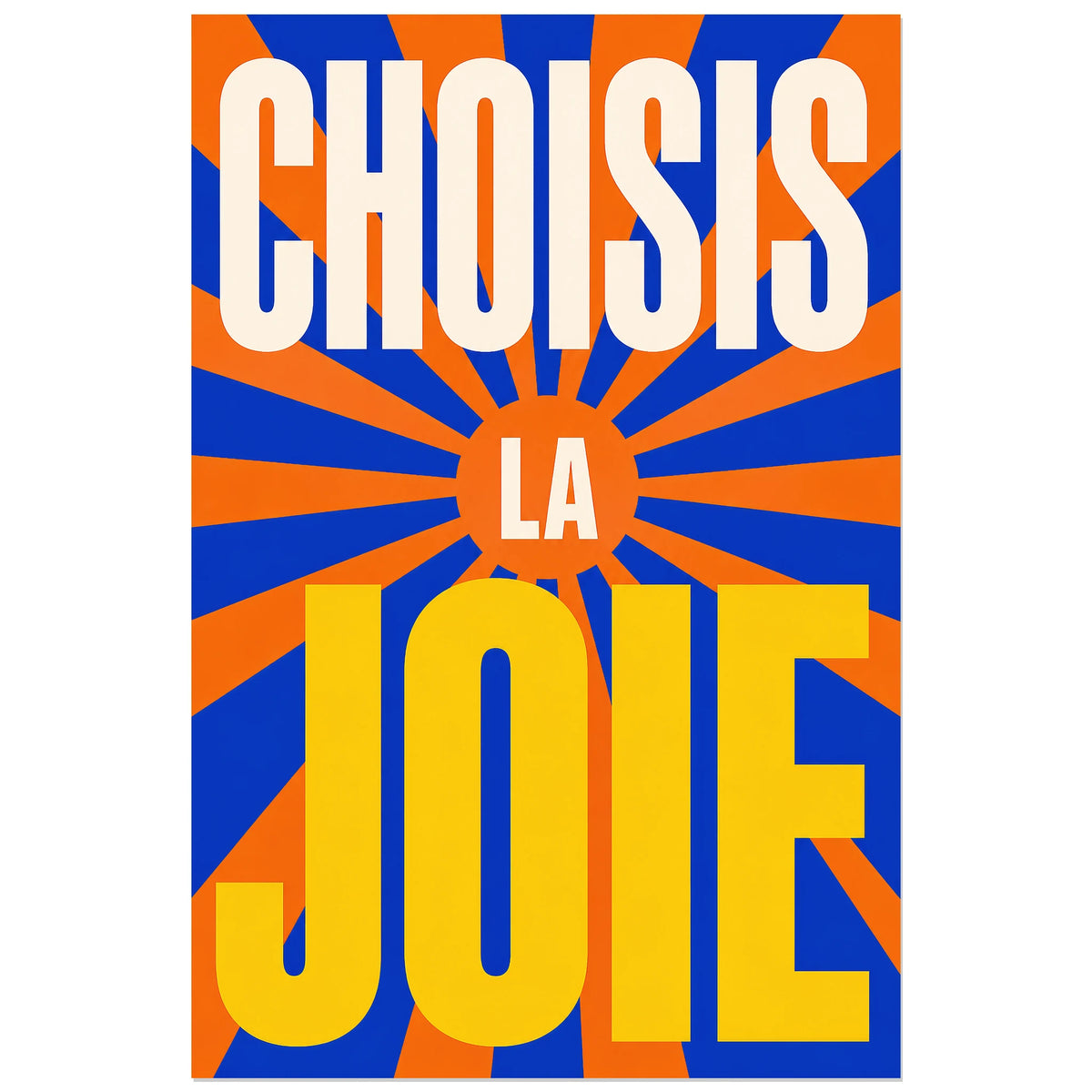 Affiche Choisis la joie – Soleil rayonnant, affiche typographique rétro solaire verticale, format 40 × 60 cm