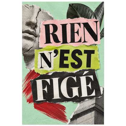 Affiche Collage typographique - Rien n’est figé, collage typographique / papier déchiré / inspiration art urbain verticale, format 40 × 60 cm