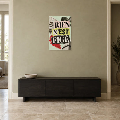 Affiche Collage typographique - Rien n’est figé dans une entrée ou un couloir - Art Virtuoso