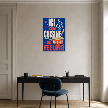 Affiche Ici on cuisine au feeling dans un bureau - Art Virtuoso