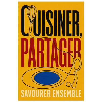 Affiche Cuisiner, Partager – Savourer Ensemble, illustration graphique verticale, format 40 × 60 cm