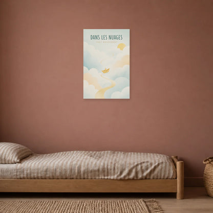 Affiche Dans les Nuages – Tout Doucement dans une chambre - Art Virtuoso