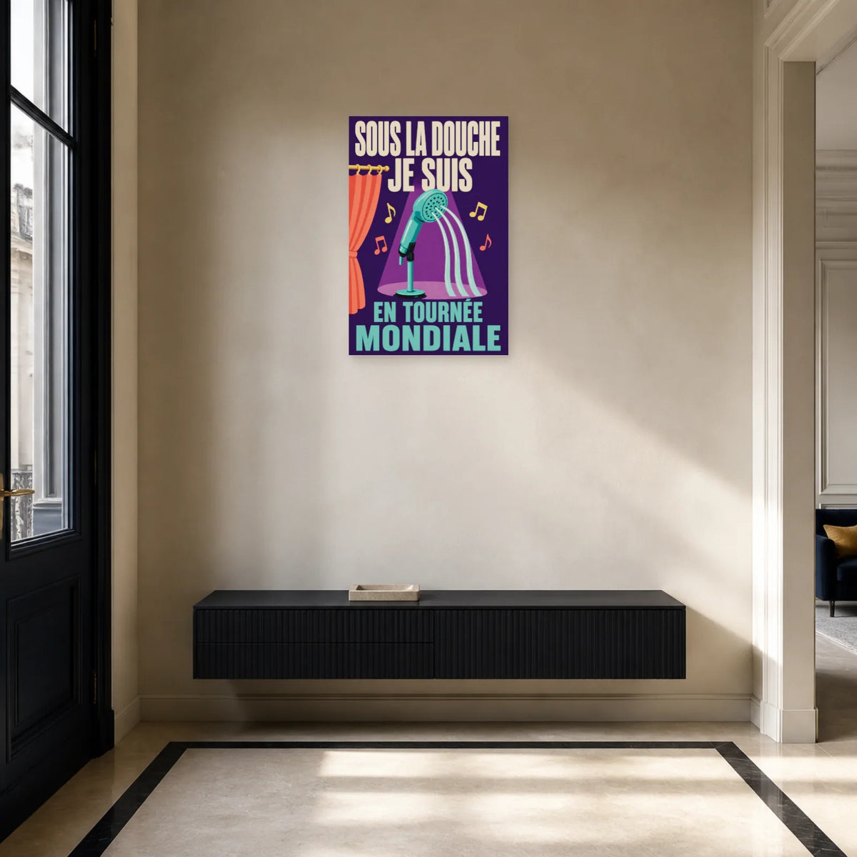 Affiche Sous la douche – Je suis en tournée mondiale dans une entrée ou un couloir - Art Virtuoso