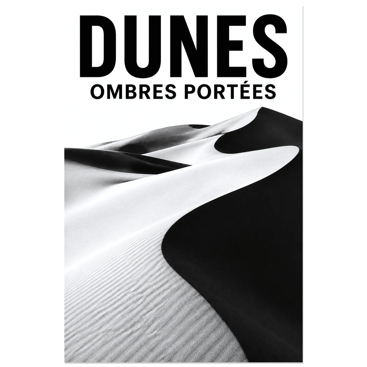 Affiche Dunes – Ombres Portées, photographie paysagère minimaliste verticale, format 30 × 45 cm