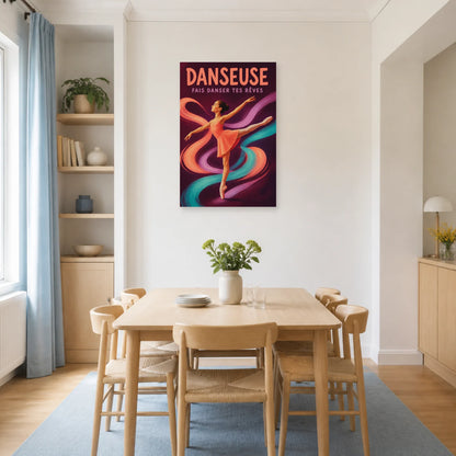 Affiche Danseuse – Fais Danser Tes Rêves dans une salle à manger - Art Virtuoso
