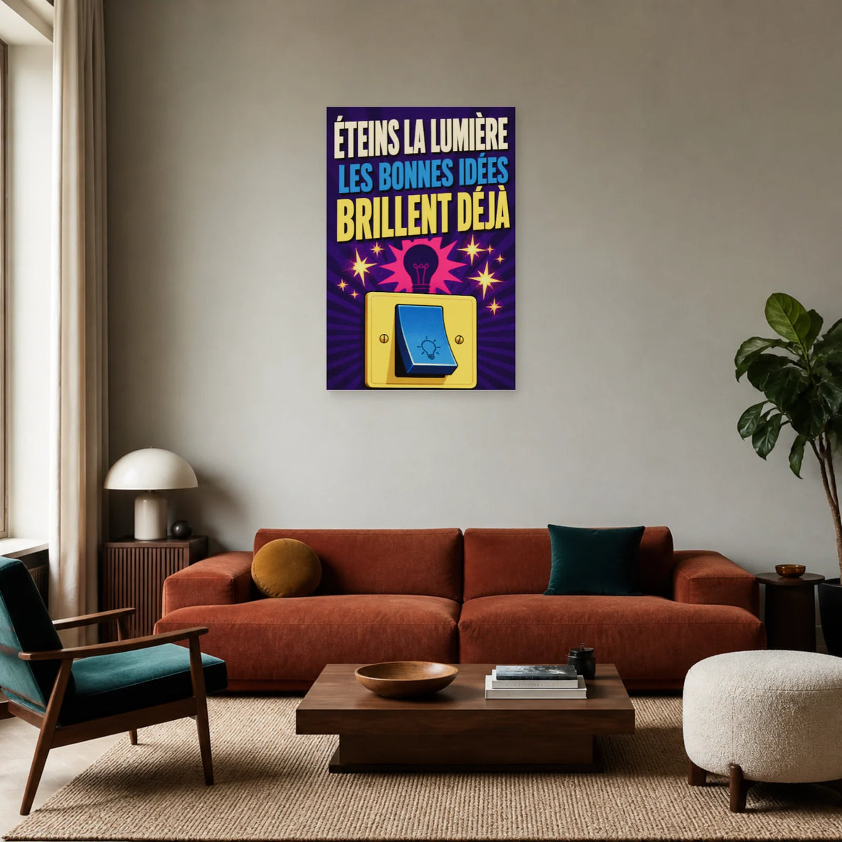 Affiche Éteins la lumière – Les bonnes idées brillent déjà dans un salon - Art Virtuoso
