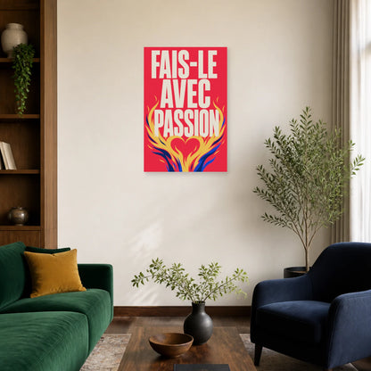 Affiche Fais-le avec passion – Cœur en flammes dans un salon - Art Virtuoso