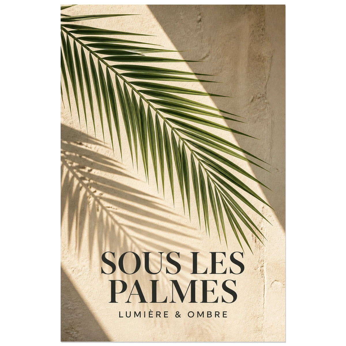 Affiche Sous les palmes – Lumière et ombre, photographie botanique minimaliste à ombre architecturale verticale, format 40 × 60 cm