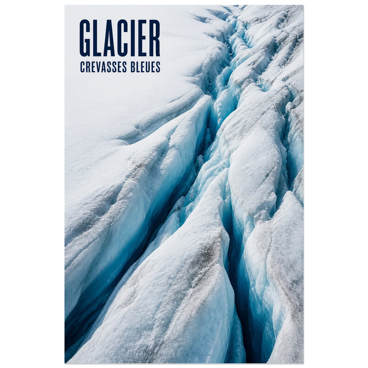 Affiche Glacier – Crevasses bleues, photographie naturelle de glacier en cadrage rapproché verticale, format 30 × 45 cm
