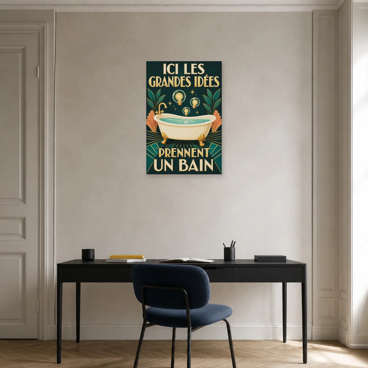 Affiche Ici les grandes idées prennent un bain dans un bureau - Art Virtuoso