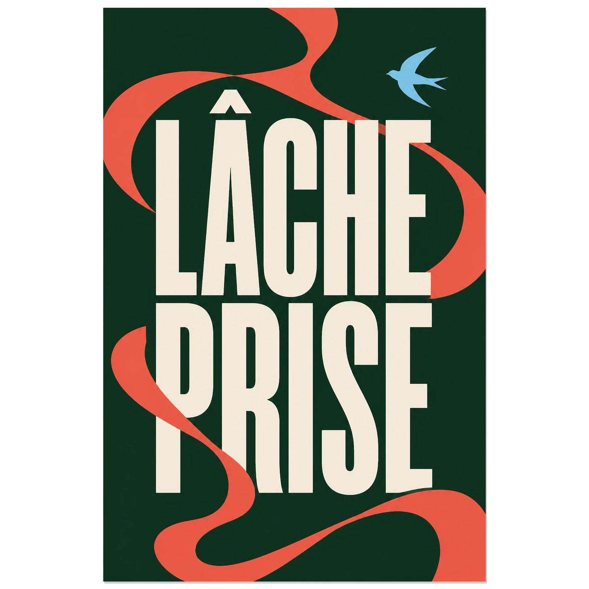 Affiche Lâche prise – Ruban libre, graphisme typographique contemporain, silhouette végétale verticale, format 30 × 45 cm