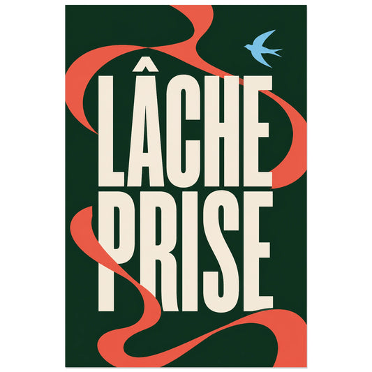 Affiche Lâche prise – Ruban libre, graphisme typographique contemporain, silhouette végétale verticale, format 30 × 45 cm