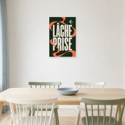 Affiche Lâche prise – Ruban libre dans une salle à manger - Art Virtuoso