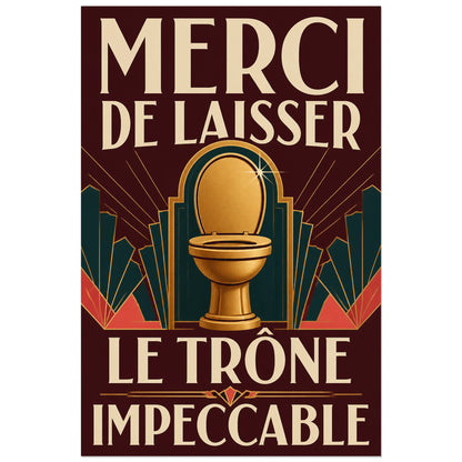Affiche Le trône impeccable – Humour Art déco, affiche art déco humoristique à composition symétrique verticale, format 40 × 60 cm