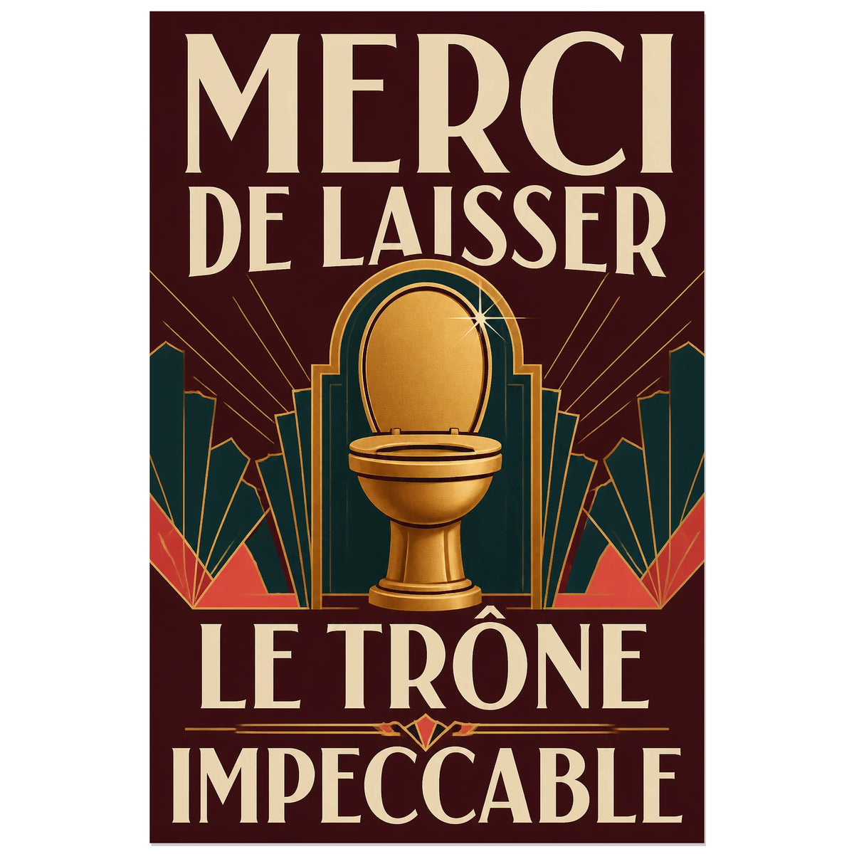 Affiche Le trône impeccable – Humour Art déco, affiche art déco humoristique à composition symétrique verticale, format 60 × 90 cm