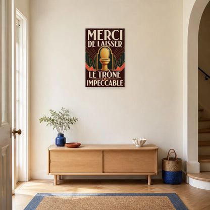 Affiche Merci de laisser le trône impeccable dans une entrée ou un couloir - Art Virtuoso