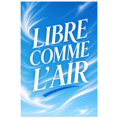 Affiche Libre comme l’air – Ciel en mouvement, affiche typographique aérienne et dynamique verticale, format 60 × 90 cm