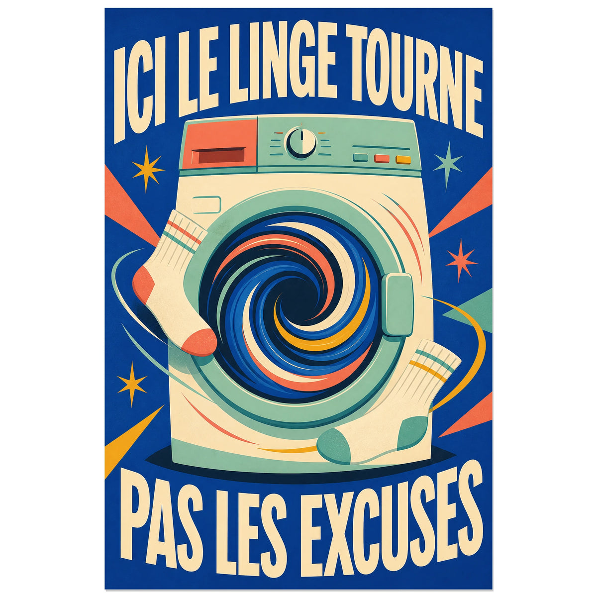 Affiche Ici le linge tourne – Pas les excuses, affiche mid-century humoristique à machine rétro verticale, format 30 × 45 cm