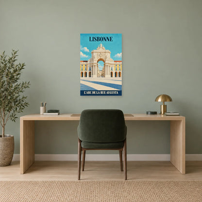 Affiche Lisbonne - L’arc de la rue Augusta dans un bureau - Art Virtuoso