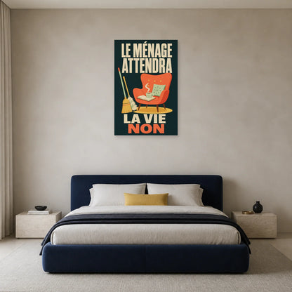 Affiche Le ménage attendra – La vie non dans une chambre - Art Virtuoso