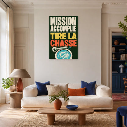 Affiche Mission accomplie – Tire la chasse dans un salon - Art Virtuoso