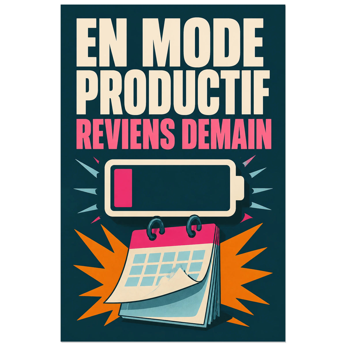 Affiche En mode productif – Reviens demain, affiche typographique pop à objets de bureau verticale, format 30 × 45 cm