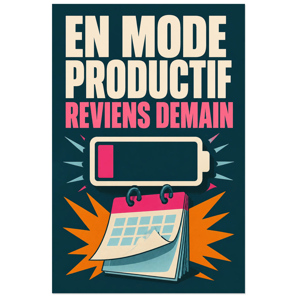 Affiche En mode productif – Reviens demain, affiche typographique pop à objets de bureau verticale, format 40 × 60 cm