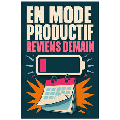 Affiche En mode productif – Reviens demain, affiche typographique pop à objets de bureau verticale, format 60 × 90 cm