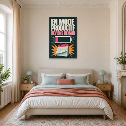 Affiche En mode productif – Reviens demain dans une chambre - Art Virtuoso