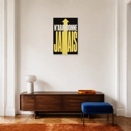 Affiche N’abandonne jamais – Flèche ascendante dans une entrée ou un couloir - Art Virtuoso