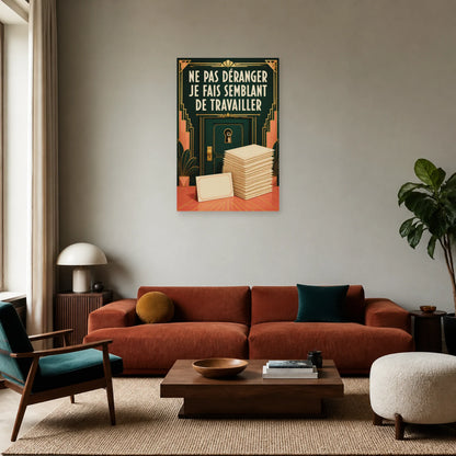 Affiche Ne pas déranger – Je fais semblant de travailler dans un salon - Art Virtuoso