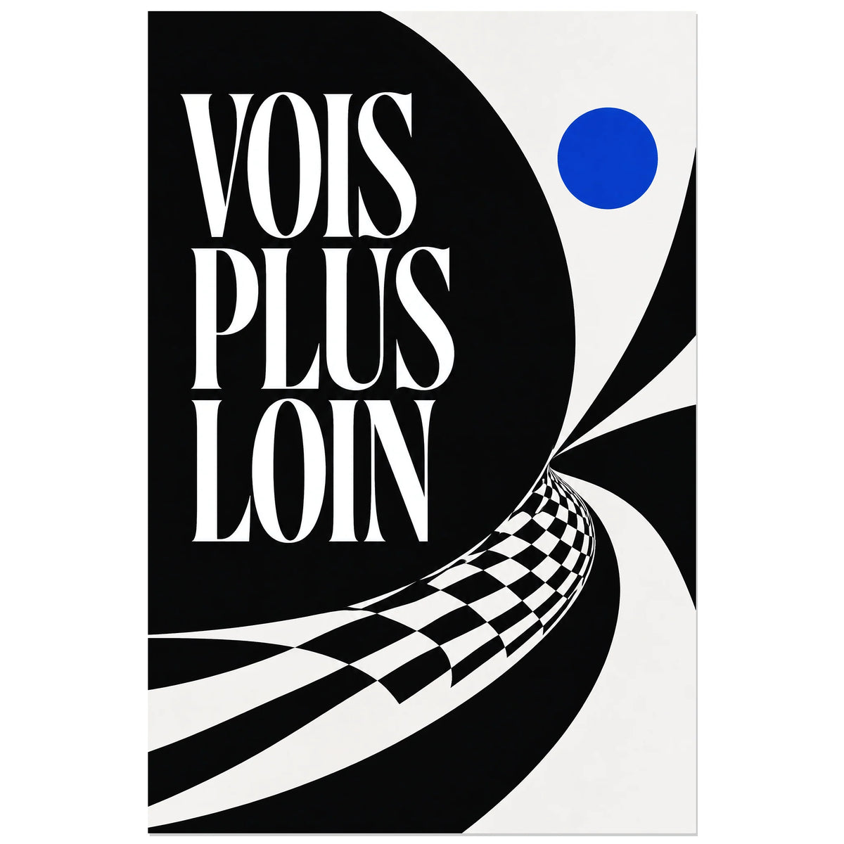 Affiche Vois plus loin à tunnel graphique, format 60 × 90 cm