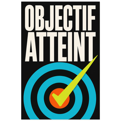 Affiche Objectif atteint – Cible cochée, graphisme minimal géométrique verticale, format 40 × 60 cm