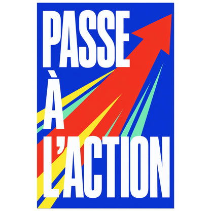 Affiche Passe à l'action – Flèche dynamique, graphisme pop énergique verticale, format 40 × 60 cm