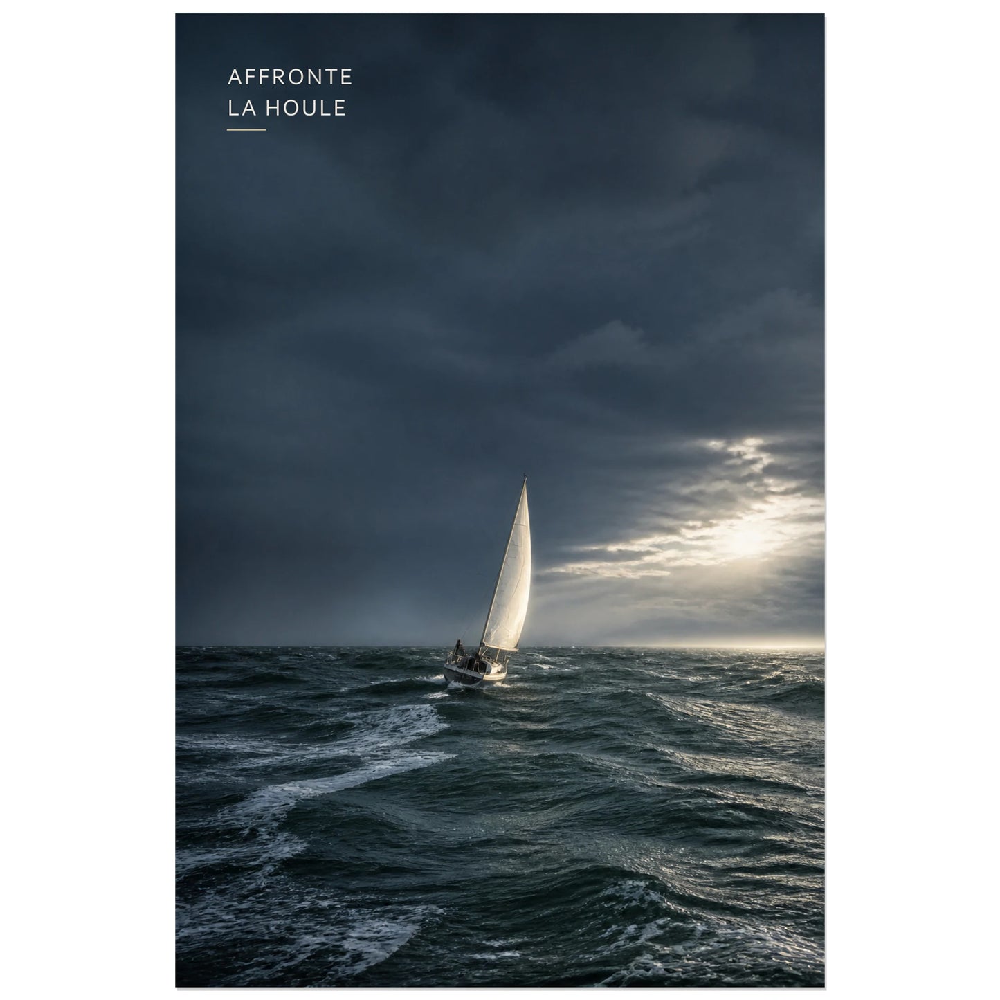 Affiche photo Voilier dans la tempête - Affronte la houle, photographie maritime cinématographique, réaliste et mouvementée verticale, format 40 × 60 cm