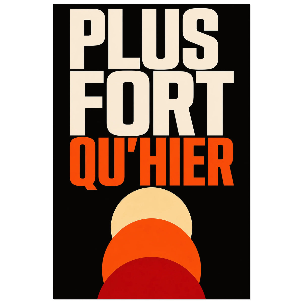 Affiche Plus fort qu’hier – Progression solaire, affiche typographique sportive à géométrie solaire verticale, format 60 × 90 cm