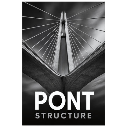 Affiche Pont – Structure, photographie architecturale monumentale verticale, format 40 × 60 cm