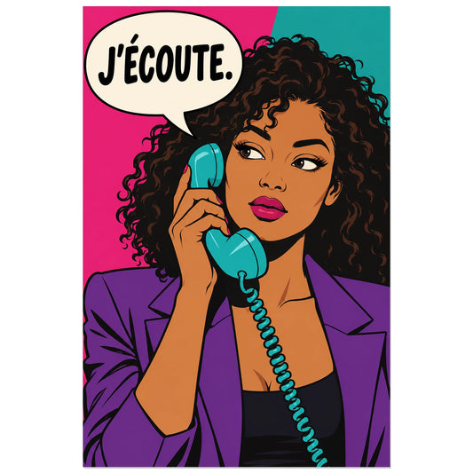 Affiche Pop art Femme au téléphone j'écoute, illustration pop art / dessin de bande dessinée / aplats graphiques verticale, format 30 × 45 cm
